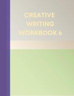 Creative Writing Workbook 6