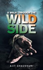 Walk Through the Wild Side