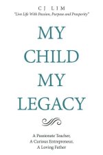 My Child, My Legacy