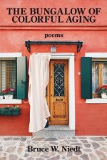 Bungalow of Colorful Aging