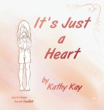 It's Just a Heart