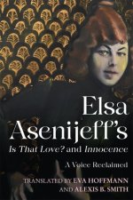 Elsa Asenijeff's Is That Love? and Innocence