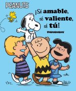 ?Sé Amable, Sé Valiente, Sé Tú! (Be Kind, Be Brave, Be You!)