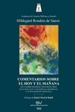 COMENTARIOS SOBRE EL HOY Y EL MANANA. Los cambios sociopoliticos producidos en el Siglo XXI y una especial referencia a la situacion de Venezuela