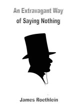 Extravagant Way of Saying Nothing