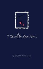 I Used to Love You,