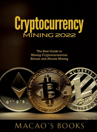 Cryptocurrency Mining 2022