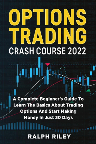 Options Trading Crash Course 2022