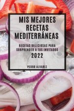 MIS Mejores Recetas Mediterraneas 2022