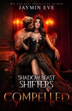 Compelled - Shadow Beast Shifters Book 5
