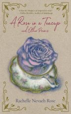 Rose in a Teacup and Other Poems