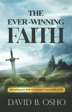 Ever-Winning Faith