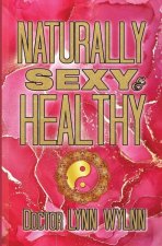 Naturally Sexy & Healthy
