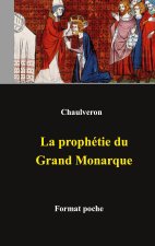 prophetie du Grand Monarque