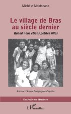 Le village de Bras au si?cle dernier