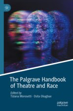 Palgrave Handbook of Theatre and Race