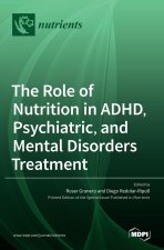 Role of Nutrition in ADHD, Psychiatric, and Mental Disorders Treatment