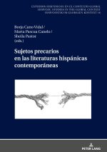 Sujetos precarios en las literaturas hispanicas contemporaneas