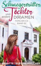 Schwiegermutter, Toechter und andere D(r)amen