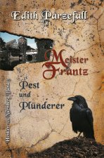 Meister Frantz ? Pest und Plünderer