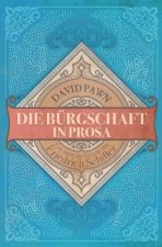 Die Bürgschaft in Prosa