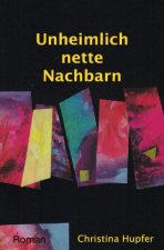 Unheimlich nette Nachbarn