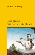 grosse Wunschelrutenbuch