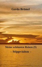 Meine schoensten Reisen (5) Stippvisiten