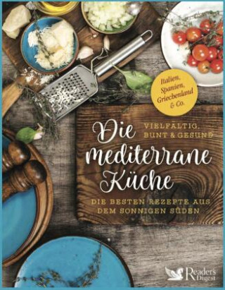 Die mediterrane Küche - vielfältig, bunt und gesund