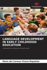 LANGUAGE DEVELOPMENT IN EARLY CHILDHOOD EDUCATION