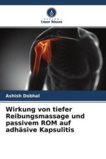 Wirkung von tiefer Reibungsmassage und passivem ROM auf adhäsive Kapsulitis