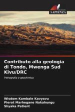 Contributo alla geologia di Tondo, Mwenga Sud Kivu/DRC