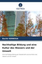 Nachhaltige Bildung und eine Kultur des Wassers und der Umwelt