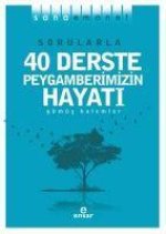 Sorularla 40 Derste Peygamberimizin Hayati