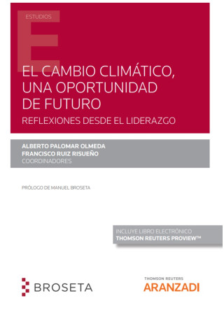 El Cambio Climático, una oportunidad de futuro. Reflexiones desde el liderazgo (