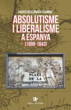 Absolutisme i liberalisme a Espanya (1808-1843)