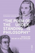 'The poem of the understanding is philosophy'