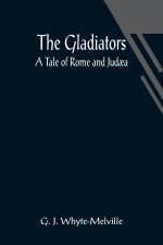 Gladiators. A Tale of Rome and Judaea