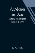 At Aboukir and Acre