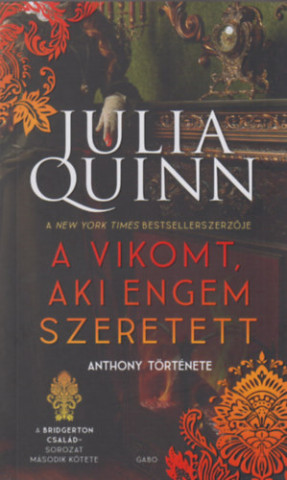 A vikomt, aki engem szeretett (Julia Quinn)(Twarda)