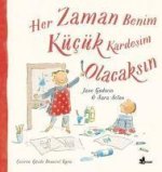 Her Zaman Benim Kücük Kardesim Olacaksin