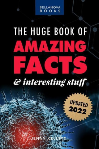 Huge Book of Amazing Facts and Interesting Stuff 2022