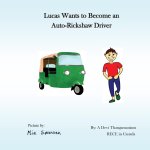 Lucas Wants to Become an Auto Rickshaw Driver