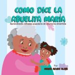 Como Dice la Abuelita Maria