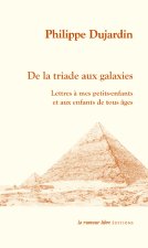 De la triade aux galaxies