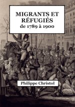 Migrants et réfugiés de 1789 à 1900