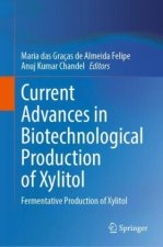 Current Advances in Biotechnological Production of Xylitol