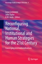 Reconfiguring National, Institutional and Human Strategies for the 21st Century