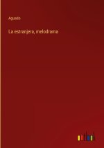 estranjera, melodrama