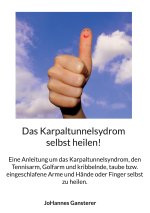 Karpaltunnelsydrom selbst heilen!